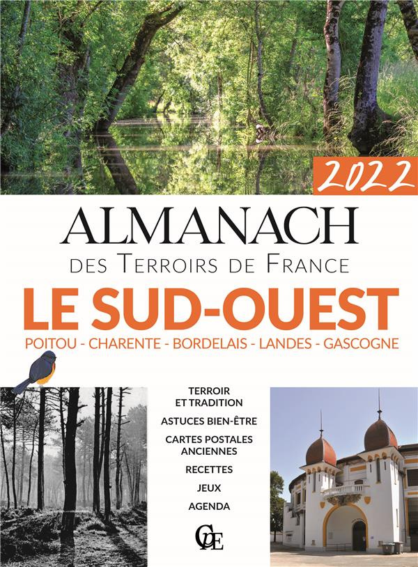Almanach Sud-Ouest ; Poitou Charente ; Bordelais ; Landes. Edition 2022