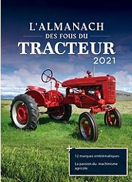 Almanach des fous du tracteur. Edition 2021