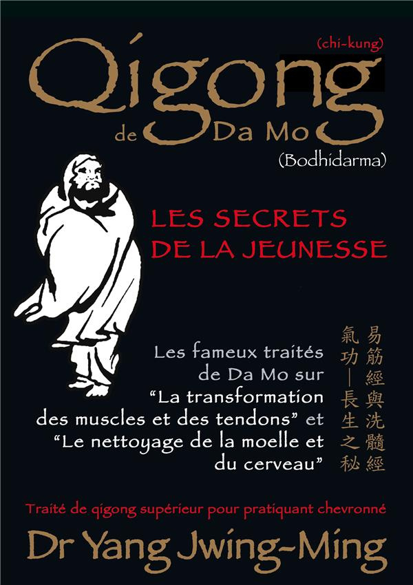 Qigong de Da Mo. Les secrets de la jeunesse
