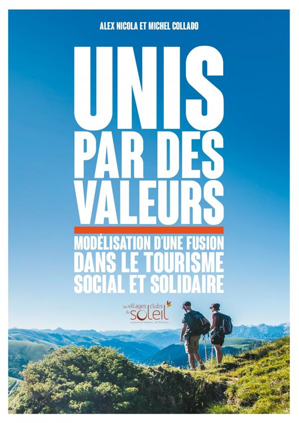 Unis par des valeurs. Modélisation d'une fusion dans le tourisme social et solidaire