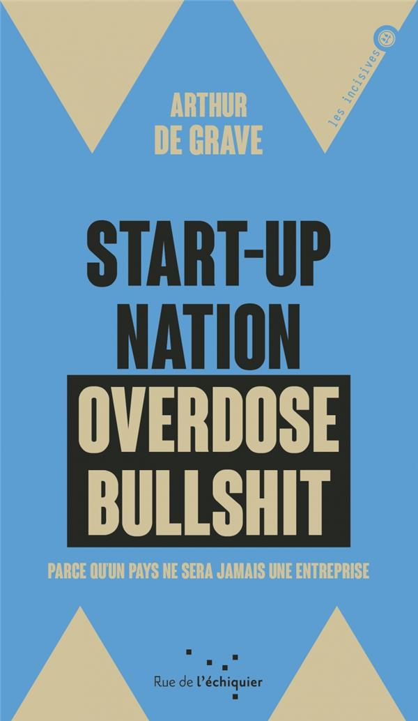 Start-up nation, overdose bullshit. Parce que c'est notre projet