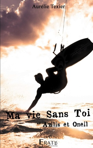 Ma vie sans toi. Azilis et Oneil