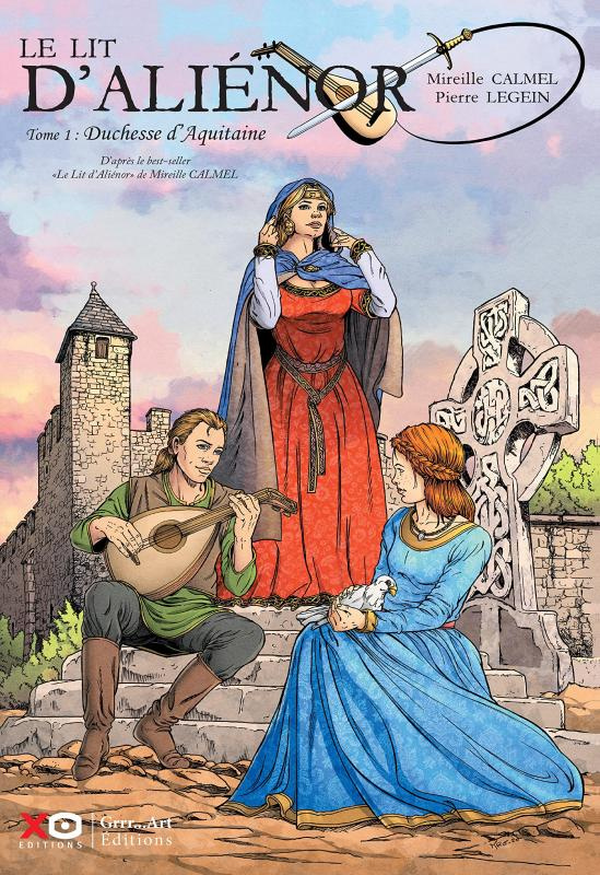 Le lit d'Aliénor Tome 1 : Duchesse d'Aquitaine