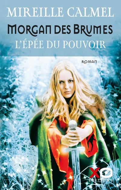 Morgan des brumes Tome 1 : L'Epée du pouvoir