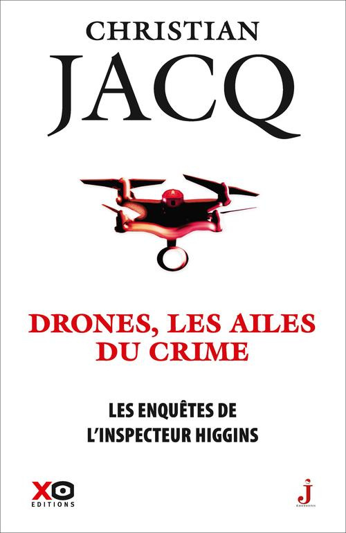 Les enquêtes de l'inspecteur Higgins Tome 43 : Drones, les ailes du crime