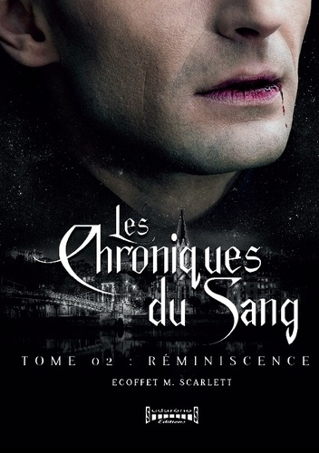 Les chroniques du sang Tome 2 : Réminiscence