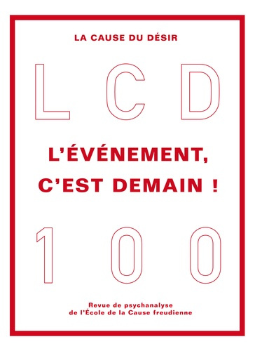 La Cause du désir N° 100, novembre 2018 : L'évènement, c'est demain !