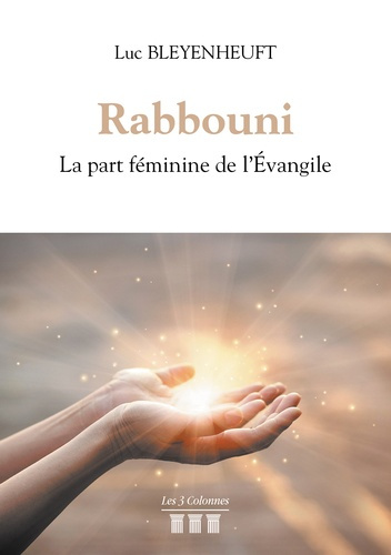 Rabbouni. La part féminine de l'Evangile