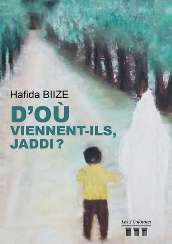 D'où viennent-ils, Jaddi ?