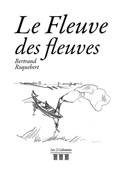 Le fleuve des fleuves
