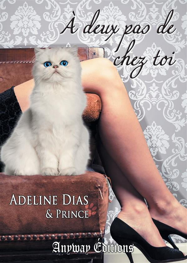 A DEUX PAS DE CHEZ TOI