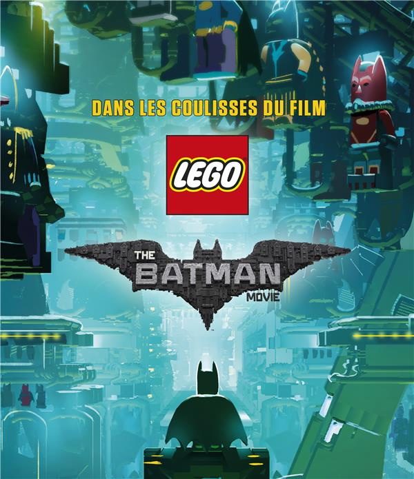 LEGO BATMAN, LES COULISSES DU FILM