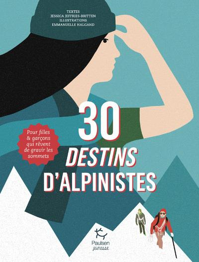 30 destins d'alpinistes