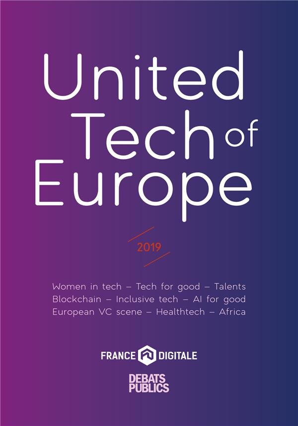 UNITED TECH OF EUROPE - 2019. WOMEN IN TECH - TECH FOR GOOD - TALENTS - BLOCKCHAIN - INCLUSIVE TECH