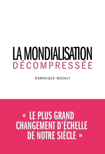 La mondialisation décompressée