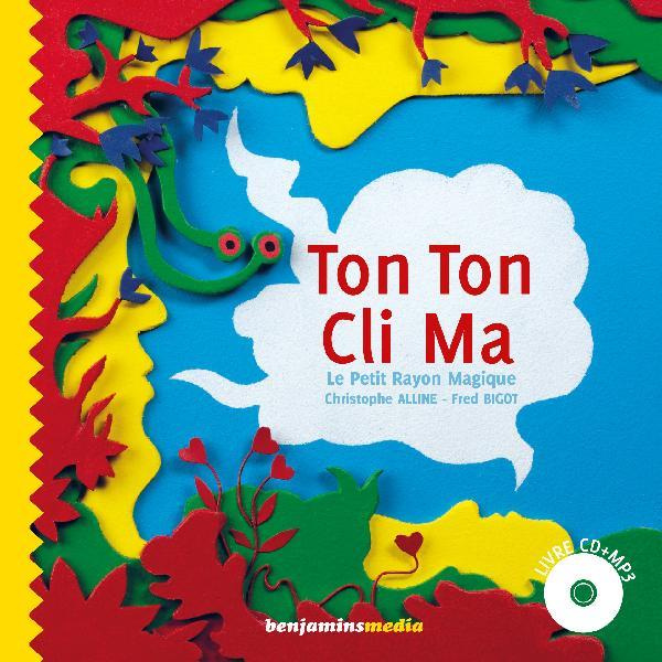 Ton Ton Cli Ma. Avec 1 CD audio MP3