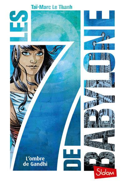 Les 7 de Babylone Tome 2 : L'ombre de Gandhi