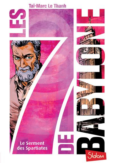 Les 7 de Babylone Tome 3 : Le serment des Spartiates