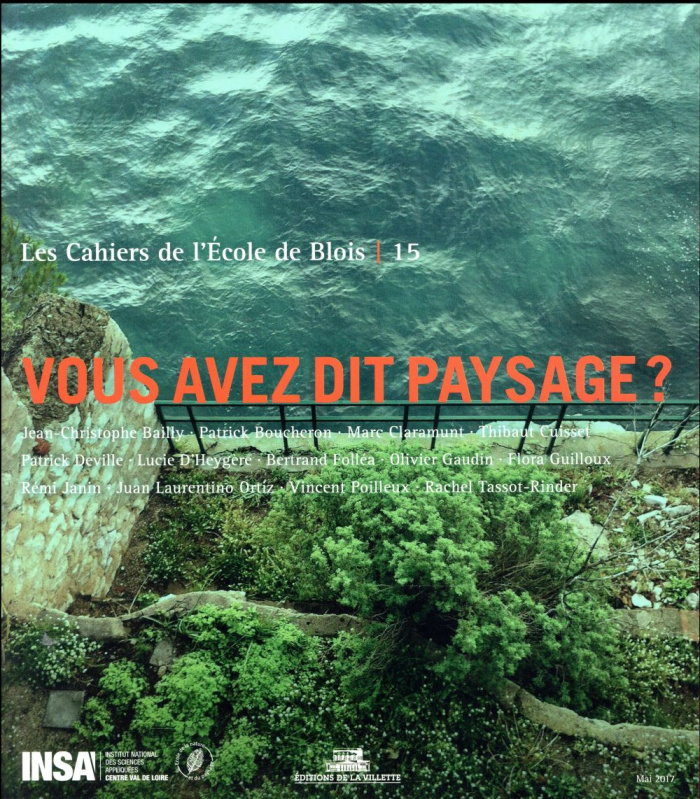 Les cahiers de l'Ecole de Blois N° 15 : Vous avez dit paysage ?