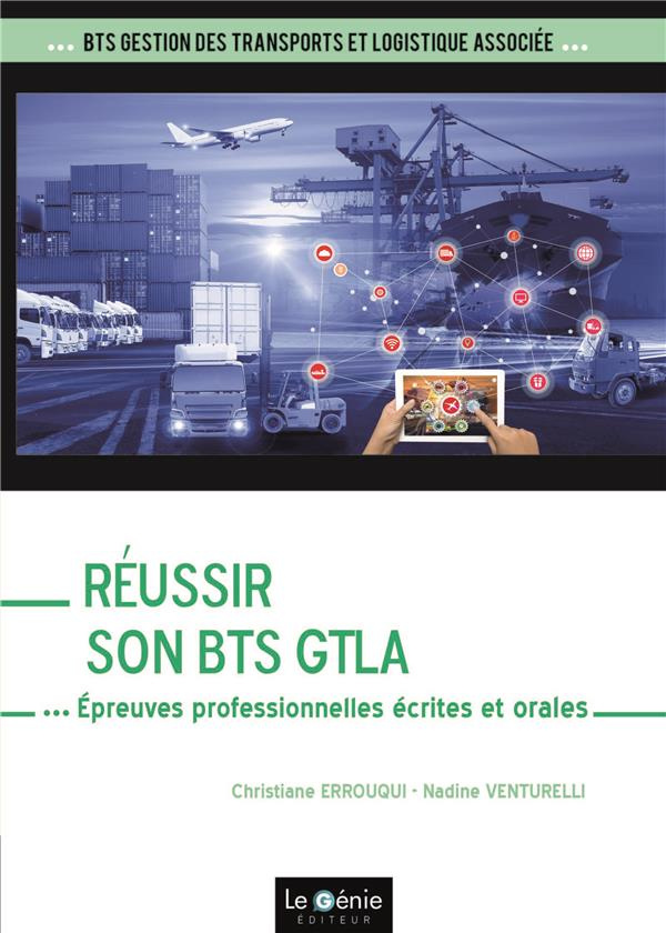 Réussir son BTS GTLA. Epreuves professionnelles écrites et orales
