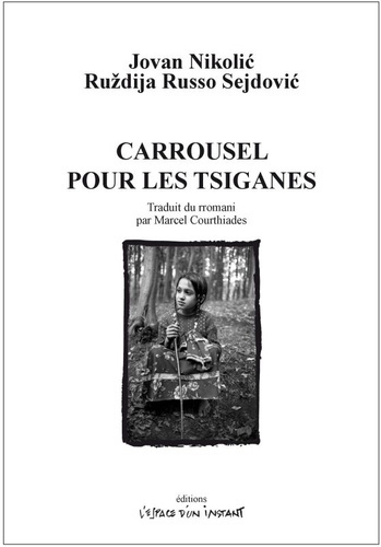 Carrousel pour les tsiganes (Kosovo mon amour)