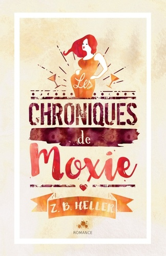 Les chroniques de Moxie Tome 1