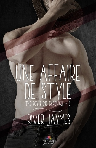 The Boyfriend Chronicles Tome 3 : Une affaire de style