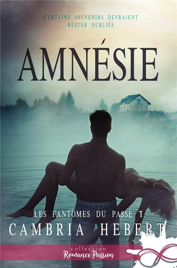 Les fantômes du passé. Tome 1, Amnésie