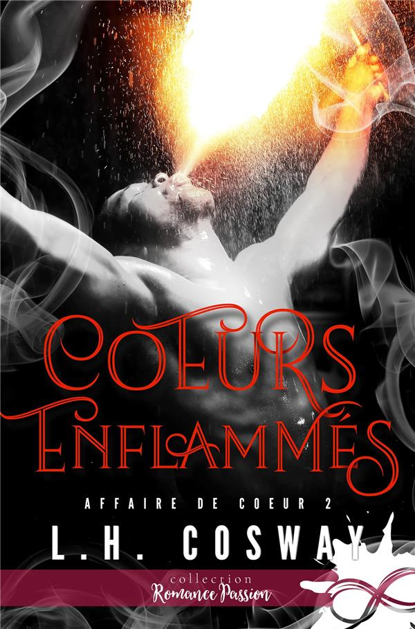 Affaire de coeur. Tome 2, Coeurs enflammés