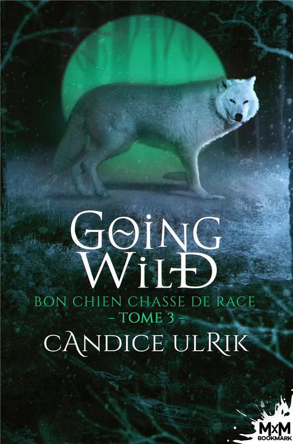 Going Wild Tome 3 : Bon chien chasse de race