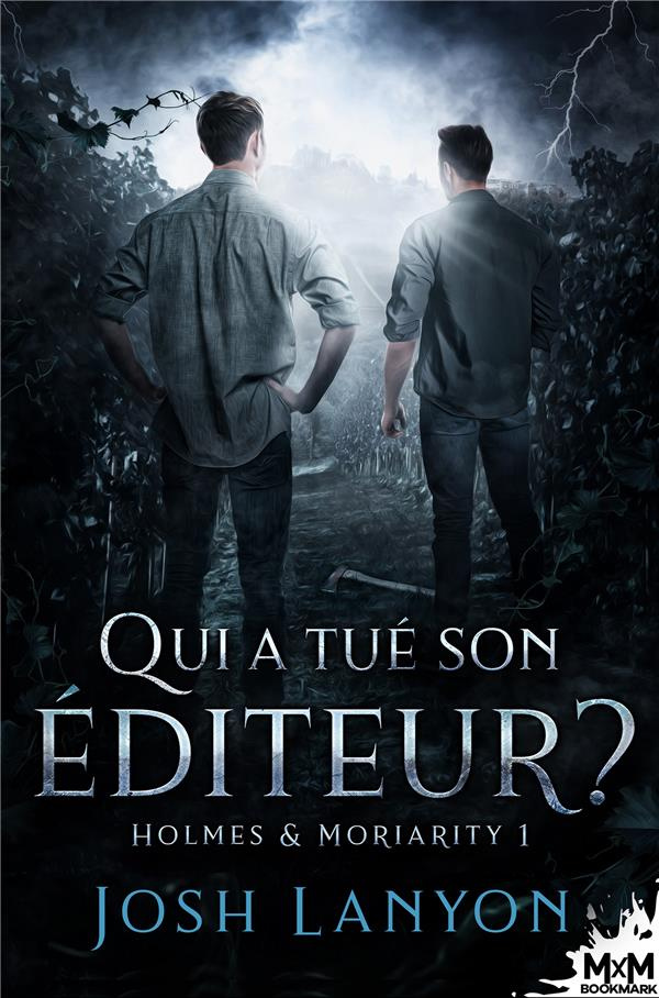 Holmes et Moriarity Tome 1 : Qui a tué son éditeur ?