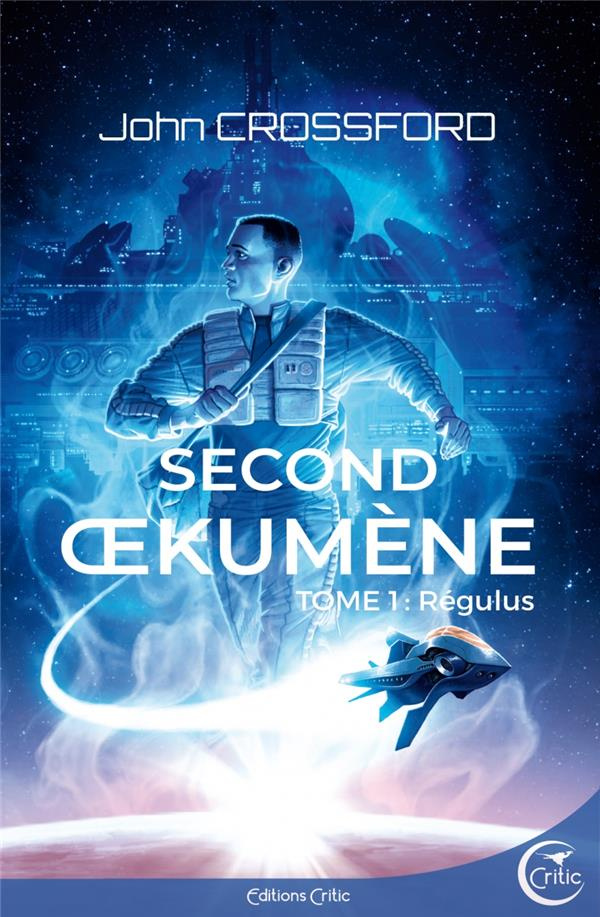 Second Oekumene Tome 1 : Regulus