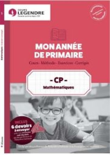 CP Mathématiques Mon année de primaire. Cours - Méthode - Exercices - Corrigés