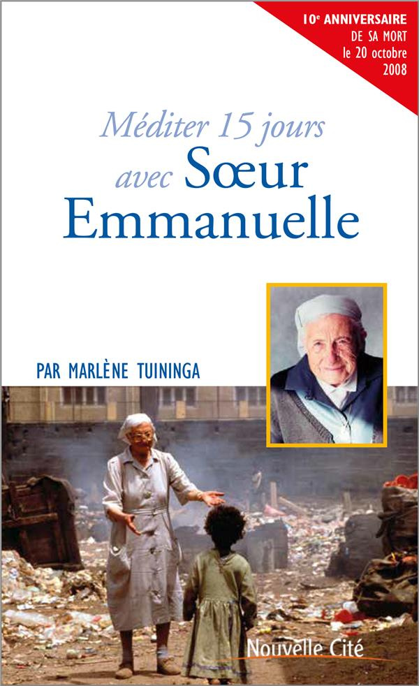 Méditer 15 jours avec Soeur Emmanuelle