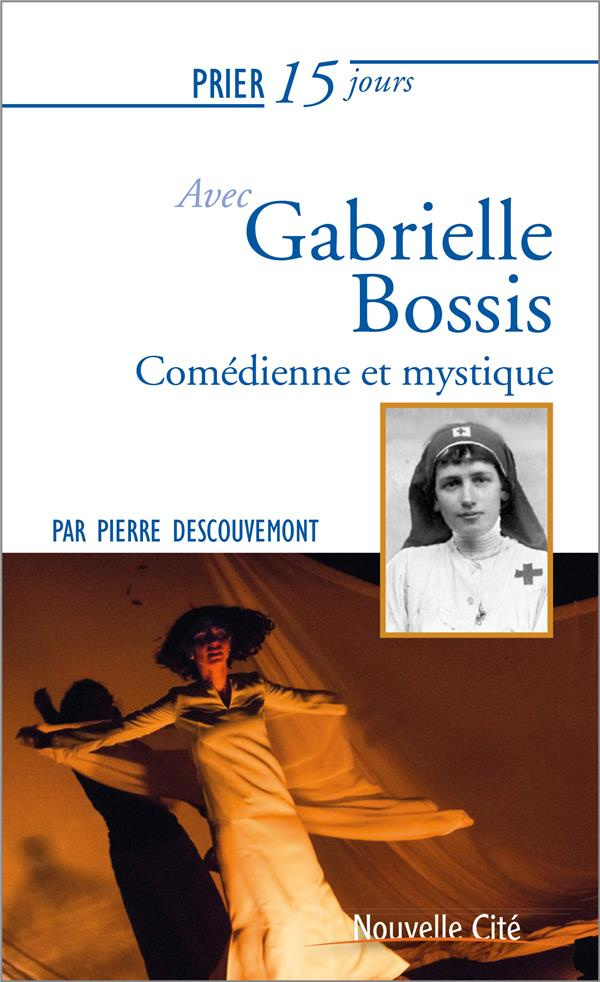Prier 15 jours avec Gabrielle Bossis