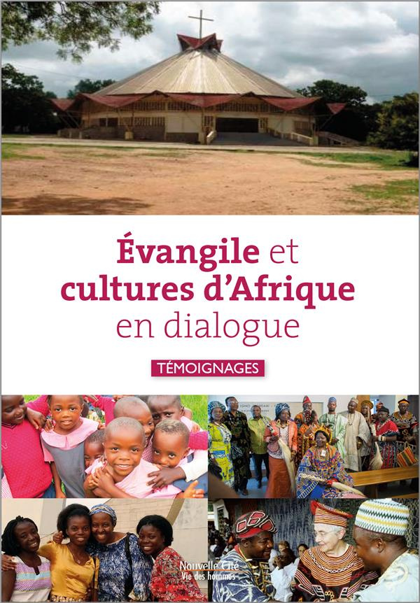 Evangile et cultures d'Afrique en dialogue. Témoignages