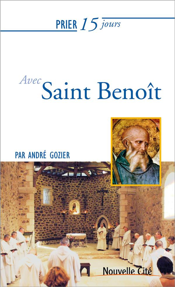Prier 15 jours avec saint Benoît