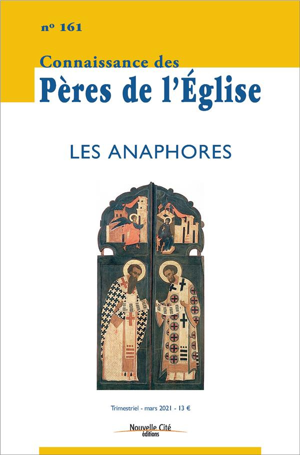 Connaissance des Pères de l'Eglise N° 161 : Les anaphores