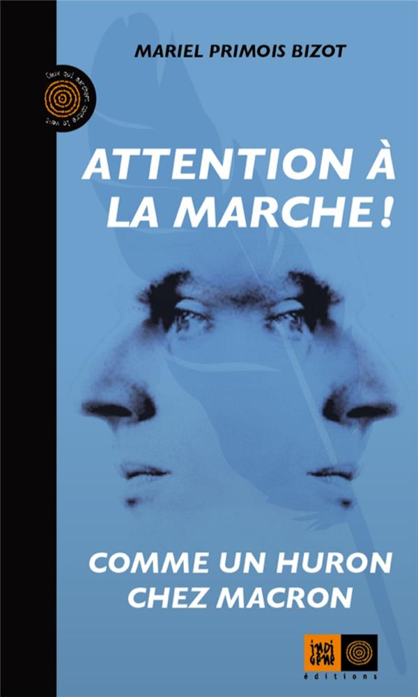 Attention à la marche ! Comme un Huron chez Macron