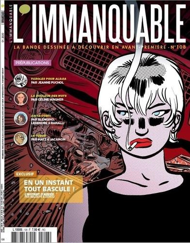 L'immanquable N°108, janvier 2020 : En un instant tout bascule !