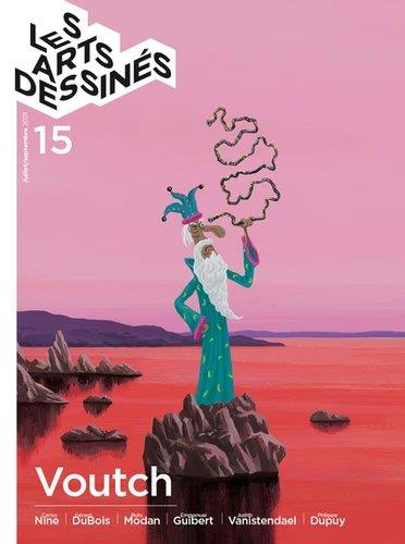 Les Arts dessinés N° 15, juillet-septembre 2021 : Voutch