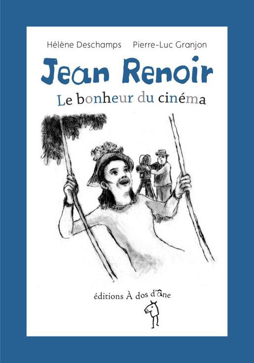 Jean Renoir, le bonheur du cinéma