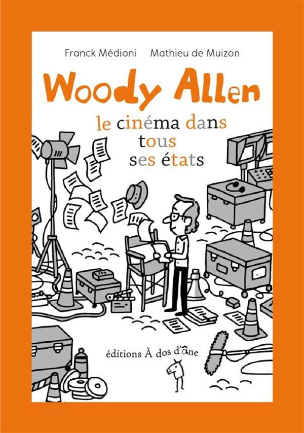 Woody Allen. Le cinéma dans tous ses états