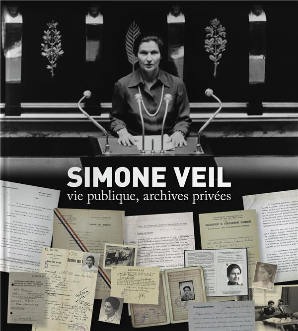 Simone Veil. Vie publique, archives privées