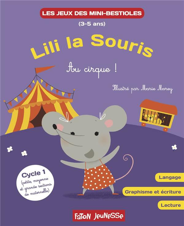 Lili la souris - Au cirque ! Langage, graphisme et écriture, lecture Cycle 1