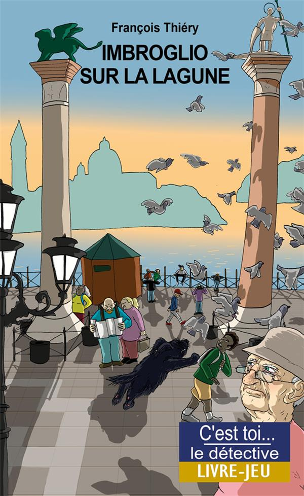 Imbroglio sur la lagune. Enquête à Venise