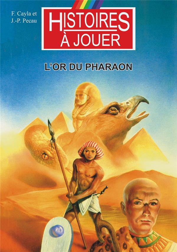 Les livres à remonter le temps Tome 4 : L'or du Pharaon