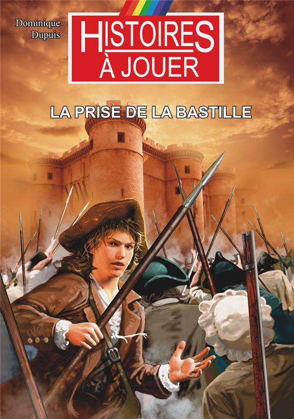 Les livres à remonter le temps Tome 21 : La prise de la Bastille