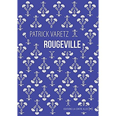 Rougeville. Promenade élégiaque