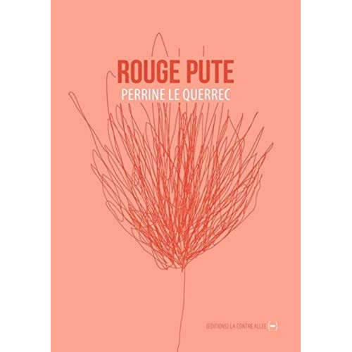 Rouge pute. Suivi de La couronne